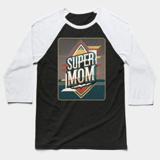 Super Mom Hero Badge - Mothers day Vintage Baseball T-Shirt